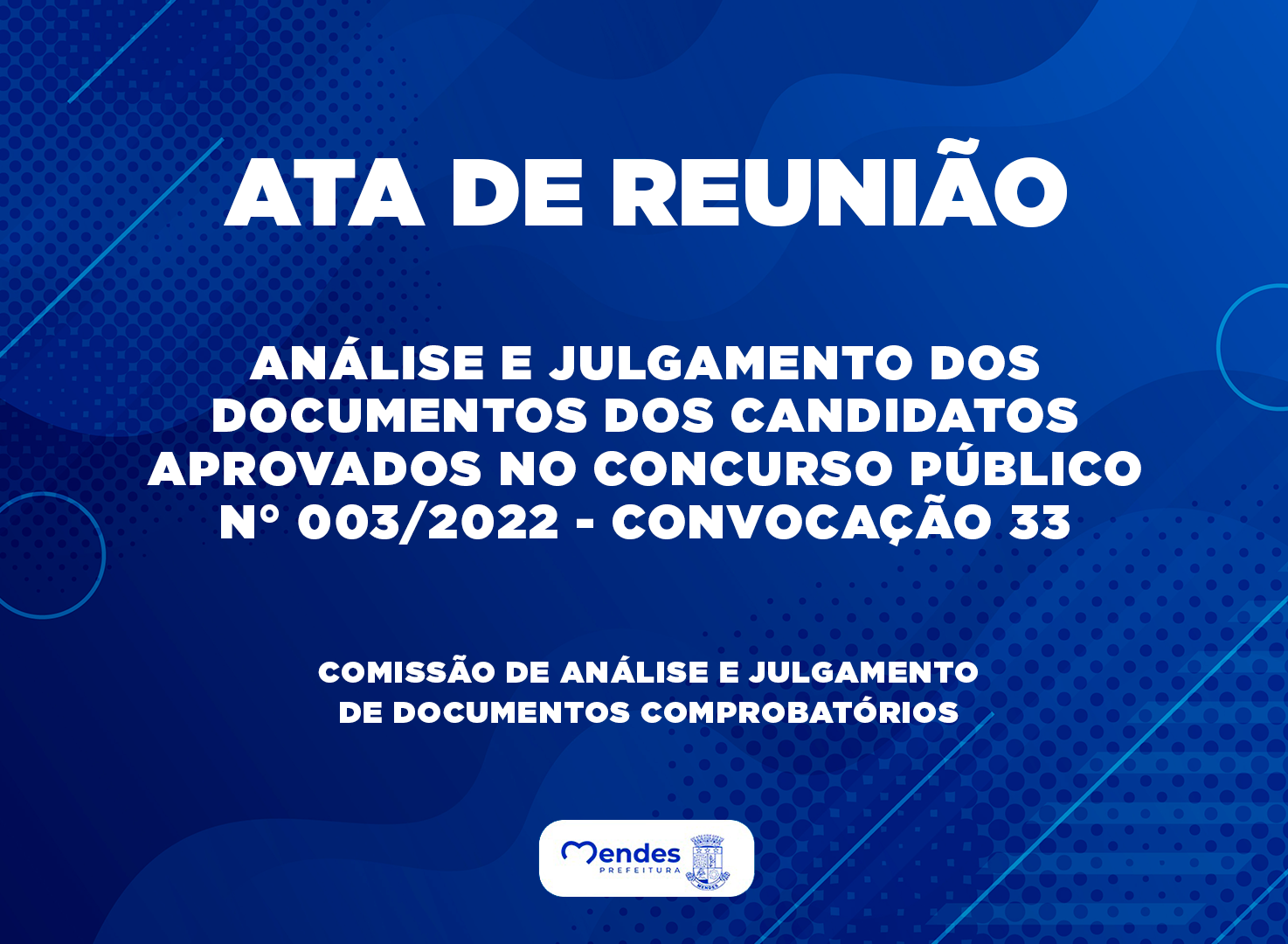 ANÁLISE E JULGAMENTO DOS DOCUMENTOS DOS CANDIDATOS APROVADOS - CONCURSO PÚBLICO 003/2022 - CONVOCAÇÃO 33